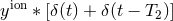 ion y ∗ [δ(t) + δ(t − T2)]