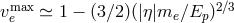 max 2∕3 ve ≃ 1 − (3∕2 )(|η|me ∕Ep)