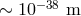 −38 ∼ 10 m