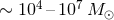 4 7 ∼ 10 –10 M β