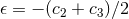 𝜖 = − (c2 + c3)∕2