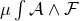 ∫ μ 𝒜 ∧ ℱ