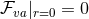 ℱva|r=0 = 0