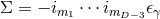 Σ = − im1 ⋅⋅⋅imD −3𝜖γ
