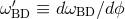 ω′BD ≡ dωBD βdΟ