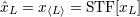 ˆxL = x⟨L⟩ = STF [xL]