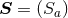 S = (Sa)