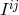 ij I