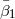 ¯β1