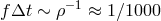 fΔt ∼ ρ−1 ≈ 1∕1000
