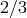 2∕3