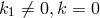 k ⁄= 0,k = 0 1