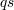 qs