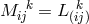 M ijk= L(kij)