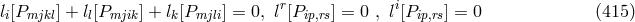 li[Pmjkl] + ll[Pmjik] + lk[Pmjli] = 0, lr[Pip,rs] = 0 , li[Pip,rs] = 0 (415 )