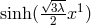 √3λ-1 sinh( 2 x )