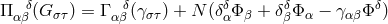 Π δ(G ) = Γ δ(γ ) + N (δδΦ + δ δΦ − γ Φ δ) αβ στ αβ στ α β β α αβ