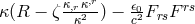 κ,rκ,r 𝜖0- rs κ (R − ζ κ2 ) − c2FrsF