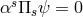 αsΠ ψ = 0 s