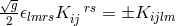 √g- rs 2 𝜖lmrsK ij = ±Kijlm