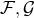 ℱ ,𝒢