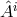 ˆAi