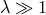 λ ≫ 1