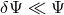 δΨ βͺ Ψ