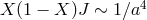 X (1 − X )J ∼ 1∕a4